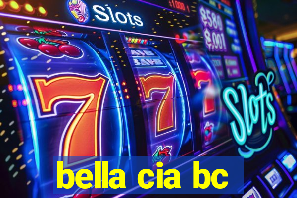 bella cia bc